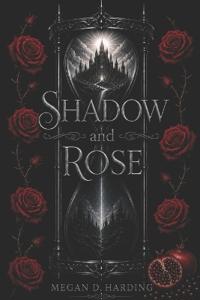 Shadow and Rose