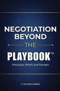 Negotiation Beyond the Playbook(TM)