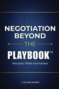 Negotiation Beyond The Playbook(TM)