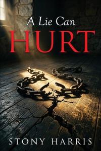 A Lie Can Hurt