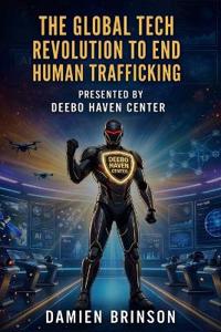 Brinson, D: Global Tech Revolution to End Human Trafficking