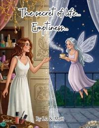 The secret of life... Emptiness...