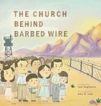 The Church Behind Barbed Wire