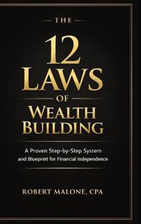 THE 12 LAWS   OF WEALTH BUILDING