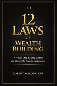 THE 12 LAWS   OF WEALTH BUILDING