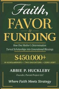 Faith, Favor, and Funding