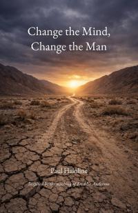 Change the Mind, Change the Man
