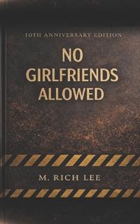 No Girlfriends Allowed