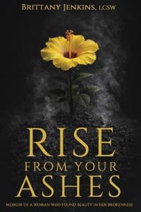 Rise From Your Ashes