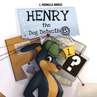 Morris, L: Henry the Dog Detective