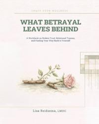 What Betrayal Leaves Behind
