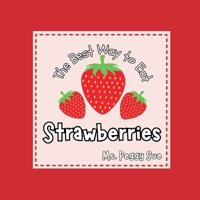 The Best Way to Eat Strawberries