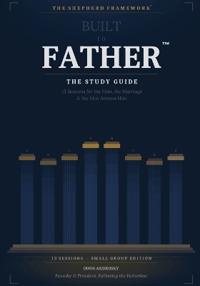 Built to Father the Study Guide