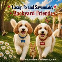Kirjan kansi "Lacey Jo and Savannah's Backyard Friends"
