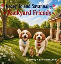 Lacey Jo and Savannah's Backyard Friends