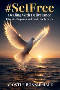 #SetFree Dealing with Deliverance