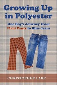 Growing Up in Polyester