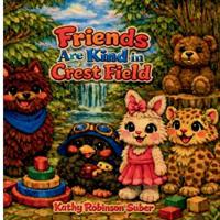Friends are kind in Crest Field