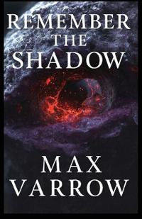 Remember the Shadow