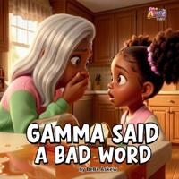 Gamma Said A Bad Word