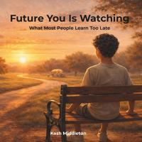 Future You Is Watching