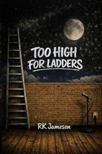 Jameson, R: Too High for Ladders