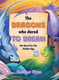 The Dragons Who Dared to Dream