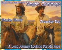 Sarah Ann Foy Linzy's Negro Cowboys a Long Journey Looking for My Papa (English)