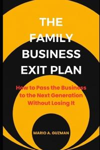 The Family Business Exit Plan