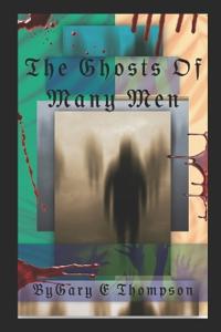 The Ghosts Of Many Men