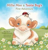 Millie Moo & Tootie Bug's First Adventure