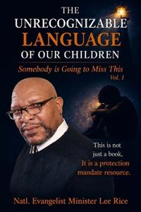 The Unrecognizable Language Of Our Children