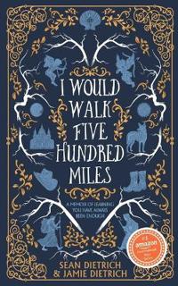 I Would Walk Five Hundred Miles