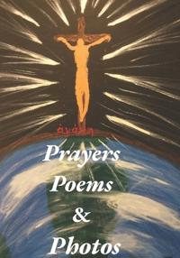 Prayers Poems & Photos