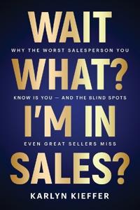 Wait, What? I'm in Sales?