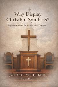 Why Display Christian Symbols?