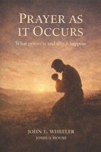 Prayer as it Occurs