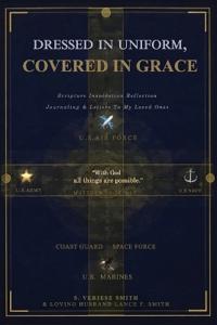 Dressed in Uniform, Covered in Grace