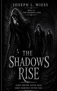 The Shadows Rise
