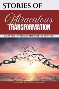 Stories of Miraculous Transformation