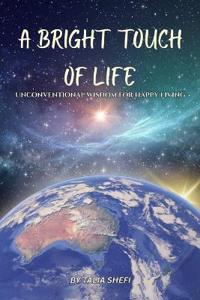 A Bright Touch of Life