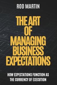 The Art of Managing Business Expectations