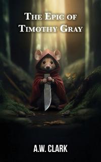 The Epic of Timothy Gray