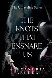 The Knots that Ensnare Us