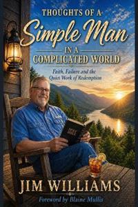 Thoughts of a Simple Man in a Complicated World