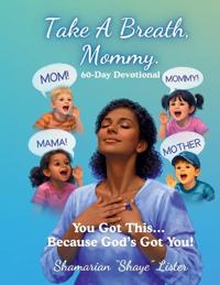 Take A Breath, Mommy.
