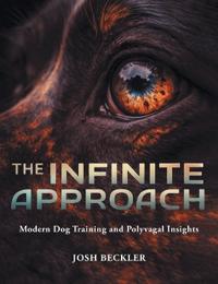 The Infinite Approach Modern Dog Training and Polyvagal Insights