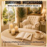 Surviving Motherhood