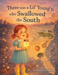 There Was a Lil' Young'n Who Swallowed the South