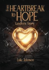 From Heartbreak to Hope